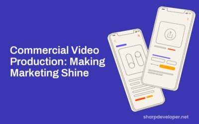 Commercial Video Production: Making Marketing Shine