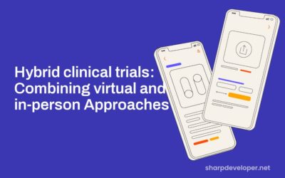 Hybrid clinical trials: Combining virtual and in-person Approaches