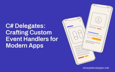 C# Delegates: Crafting Custom Event Handlers for Modern Apps