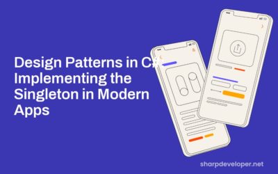 Design Patterns in C#: Implementing the Singleton in Modern Apps