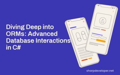 Diving Deep into ORMs: Advanced Database Interactions in C#