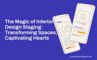 The Magic of Interior Design Staging: Transforming Spaces, Captivating Hearts