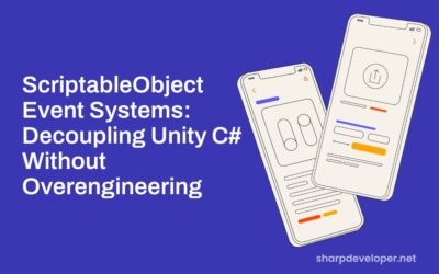 ScriptableObject Event Systems: Decoupling Unity C# Without Overengineering